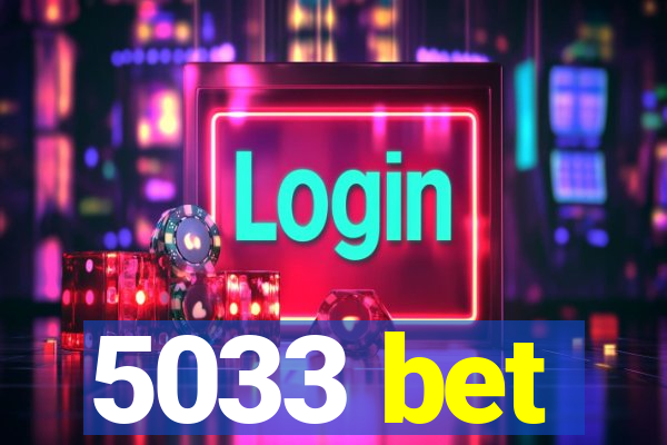 5033 bet